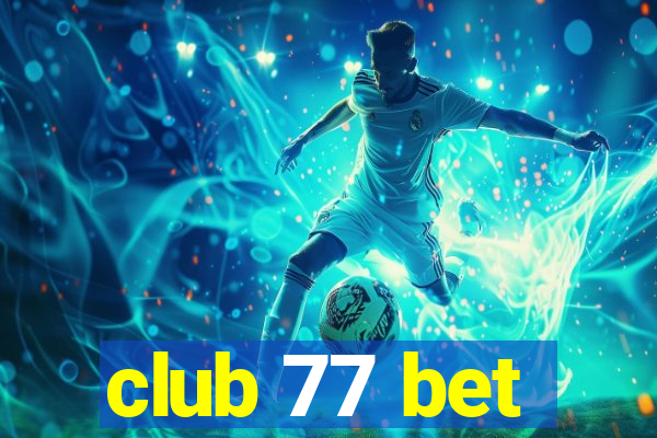 club 77 bet